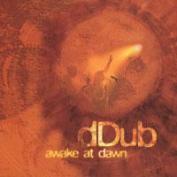 dDub - Awake at Dawn (2006)/ Reggae/Dub/ Ska/ New Zealand music