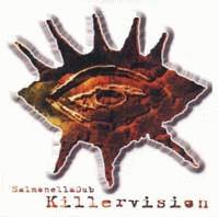 Salmonella Dub «Killer Vision» (1999)/Dub, Drum & Bass, Roots, Downtempo, Electronica