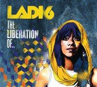 Ladi6 : The Liberation of... Out now!
