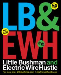 Little Bushman and Electric Wire Hustle Tour