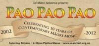PAO PAO PAO celebrates 10 years of contemporary Maori music