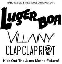 Kick out the Jams motherf*ckers - Luger Boa, Villainy and Clap Clap Riot
