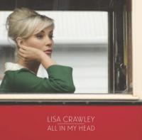 Lisa Crawley 'All In My Head' Album & Tour
