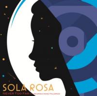 Sola Rosa Release New Single 'Never Too Far'