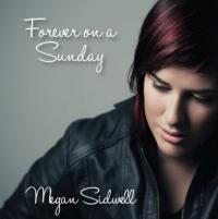 Forever on a Sunday - Stunning Debut from Country Pop Rocker, Megan Sidwell