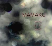 Mamaku release new album 'Twigs of Gold'