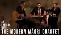 An Evening With The Modern Maori Quartet