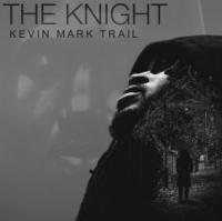 Kevin Mark Trail To Release New Album The Knight On October 31