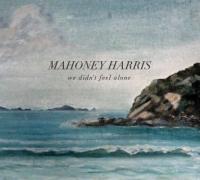 New album for Mahoney Harris 'We Didn't Feel Alone'