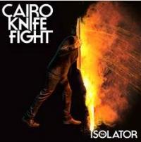 Cairo Knife Fight - The Isolator EP - Out Today!