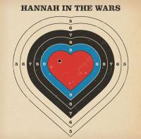 Hannah In The Wars' self-titled album out today