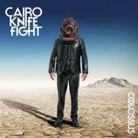 Cairo Knife Fight Releases Full Length Album - The Colossus - On May 29