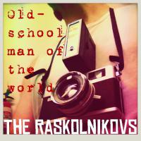 The Raskolnikovs release new song: Old-School Man of the World