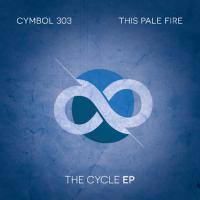 Cymbol 303 x This Pale Fire ‘The Cycle’ EP Out Today