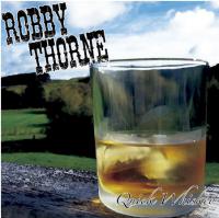 Quick Whiskey - An Introduction to Robby Thorne