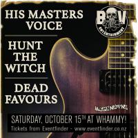 His Masters Voice, Hunt The Witch and Dead Favours!