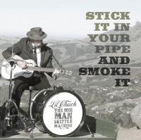 'Stick it in your Pipe and Smoke it' - New single from Li'l Chuck The One Man Skiffle Machine