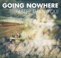 Debut album for Kenington: 'Going Nowhere (Faster Than You)'