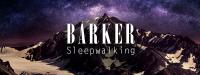 Barker Announces Psychedelic Folk Rock Album Sleepwalking