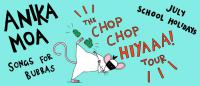 Anika Moa Announces Chop Chop Hiyaaa! Tour This July School Holidays