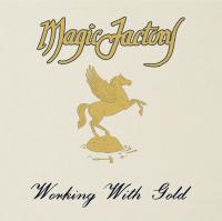 Magic Factory - Working With Gold