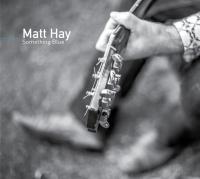 Matt Hay - 'Something Blue'