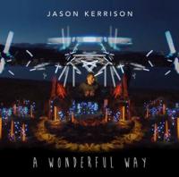New single from Jason Kerrison - 'A Wonderful Way'