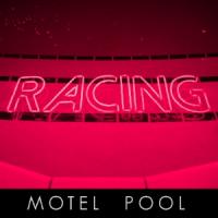 Racing releases new single and video, 'Motel Pool'