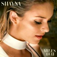 Shayna - 'Miles Away' Single Release