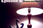 Episode 8 in the continuing saga of Donna & Mark artwork.