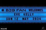 Eve Kelly @ Big Fan
