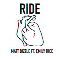 New Release from Matt Bizzle - 'Ride' Feat. Emily Rice