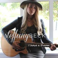'I Have A Dream' Steffany Beck Music Video Out Now