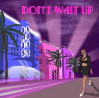 Iris Releases New Single - 'Don’t Wait Up'