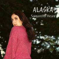 New artist Samantha Heart releases debut single, folk-pop bop 'Alaska'