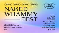 Naked Whammy Fest Announces 2021 Line-Up