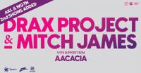 Drax Project + Mitch James Announce 2 New Shows with AACACIA
