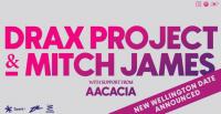 Drax Project + Mitch James Aotearoa tour - Wellington upgraded to one show only at TSB Arena