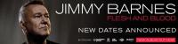 Jimmy Barnes Flesh & Blood Tour | Rescheduled Dates Announced