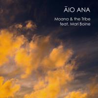 Moana & The Tribe release new song - 'Āio ana'