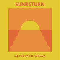 Sunreturn announces vinyl compilation 'See You On The Horizon'