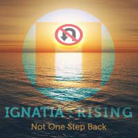 Ignatia : Rising Release New Video For 'Not One Step Back'