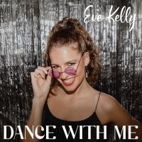 Eve Kelly Shares Infectious Funk-Laced Track 'Dance With Me'