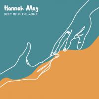 Hannah May Shares Spirited New Single 'Meet Me In The Middle' - Click For Full Story