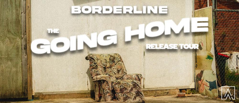 Borderline Announce The Going Home Release Tour