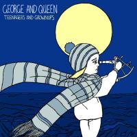George and Queen release new Album 'Teenagers and Grownups'
