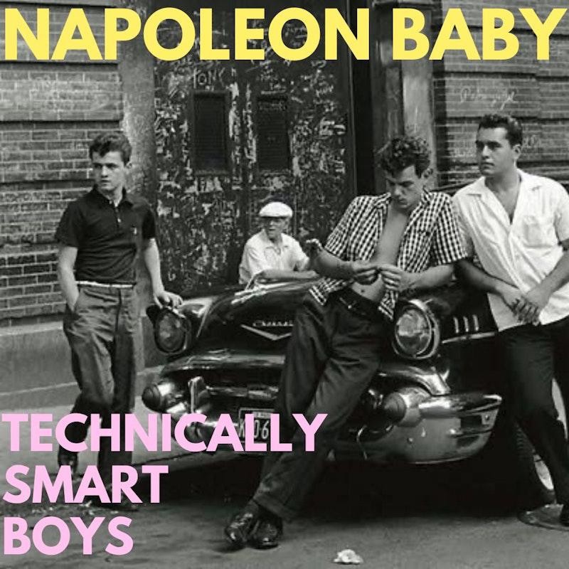 Napoleon Baby Release New Single 'Technically Smart Boys' - Click For Full Story