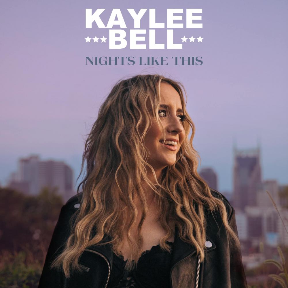 Kaylee Bell Releases New Album 'Nights Like This' and Kicks Off National Tour - Click For Full Story
