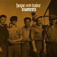 The Eastern - Hope & Wire Now Available On Delicious Double LP
