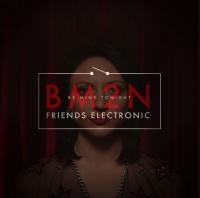 Friends Electronic release 'BM2N' (Be Mine Tonight)